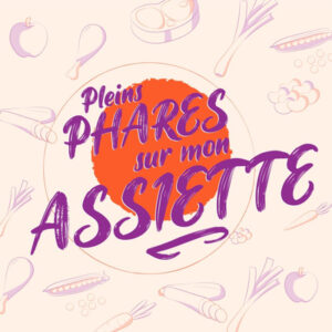 Pleins phares dans mon assiette