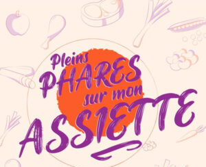 Pleins phares dans mon assiette