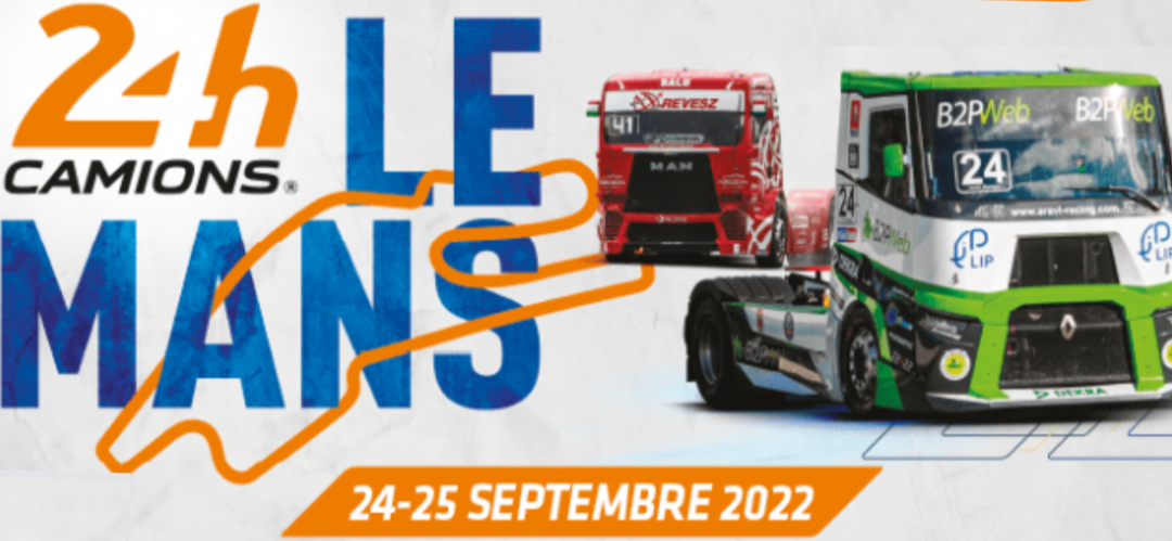 24H Camions 2022 : assistez à un événement exceptionnel avec Transportez-Vous Bien