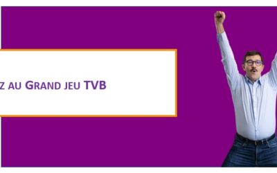 Grand Jeu TVB du 25 mars au 1er septembre 2024