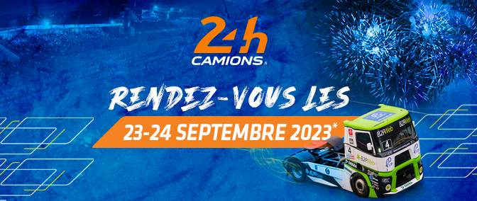 24H Camions 2023 : assistez à un événement exceptionnel avec Transportez-Vous Bien